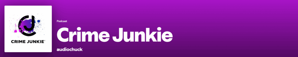 "Crime Junkie Spotify Podcast" Poster Image